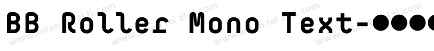 BB Roller Mono Text字体转换